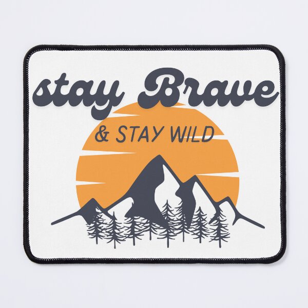 Item preview, Stay Brave Stay Wild - Mountain Adventure T-Shirt designed and sold by Thrivy.