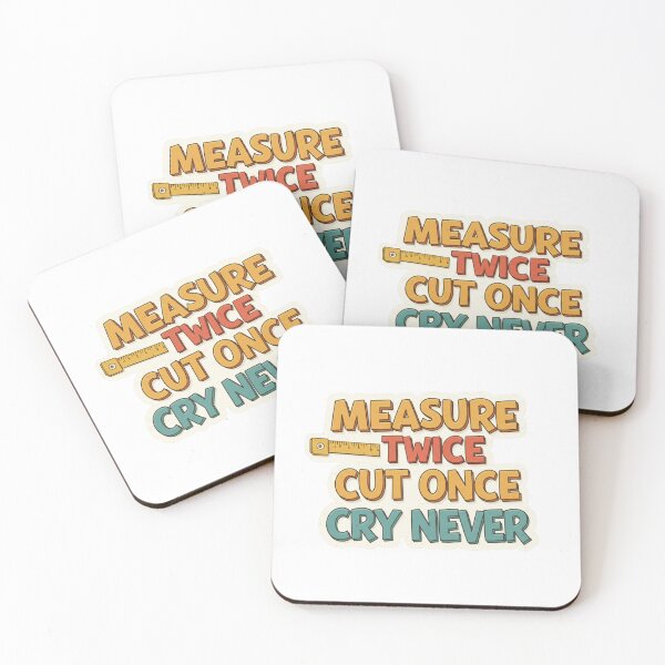 Item preview, Measure Twice, Cut Once, Cry Never designed and sold by FitEnvy.