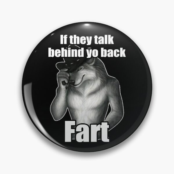 Item preview, If They Talk Behind Yo Back Fart Funny Wolf  designed and sold by SnarkoClothes.