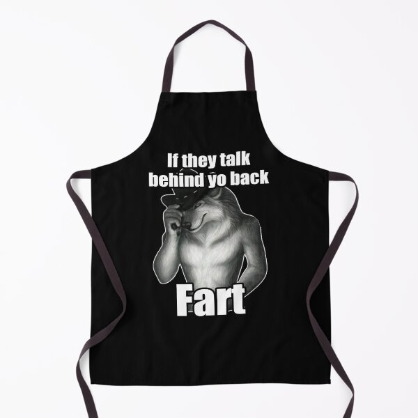 Item preview, If They Talk Behind Yo Back Fart Funny Wolf designed and sold by SnarkoClothes.