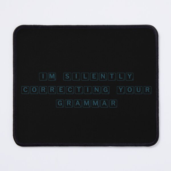 Item preview, I’m silently correcting your grammar designed and sold by Ninjacatoff.