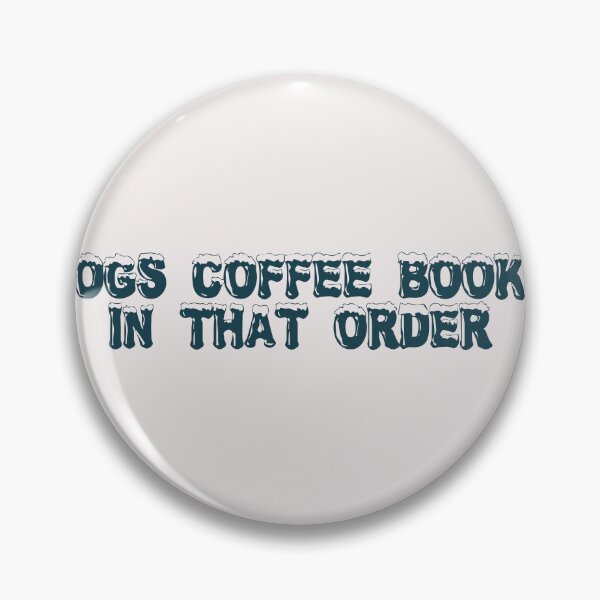 Item preview, Dogs, coffee, books. In that order. designed and sold by Ninjacatoff.