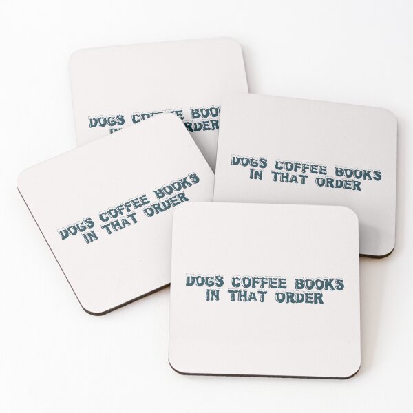 Item preview, Dogs, coffee, books. In that order. designed and sold by Ninjacatoff.