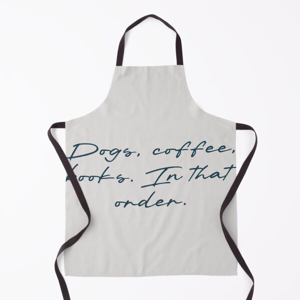 Item preview, Dogs, coffee, books. In that order. designed and sold by Ninjacatoff.