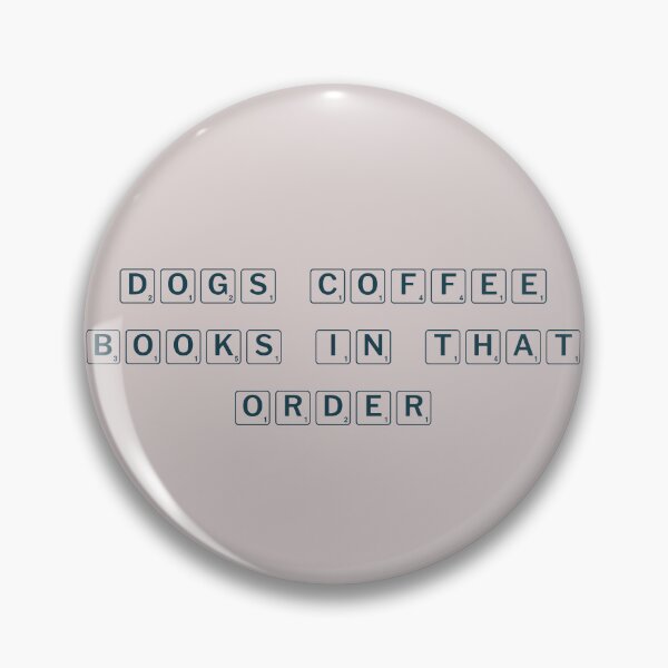 Item preview, Dogs, coffee, books. In that order. designed and sold by Ninjacatoff.