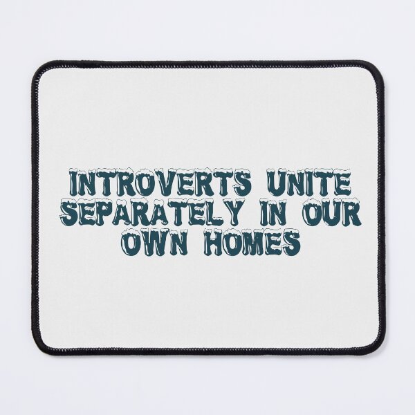 Item preview, Introverts unite… separately, in our own homes designed and sold by Ninjacatoff.