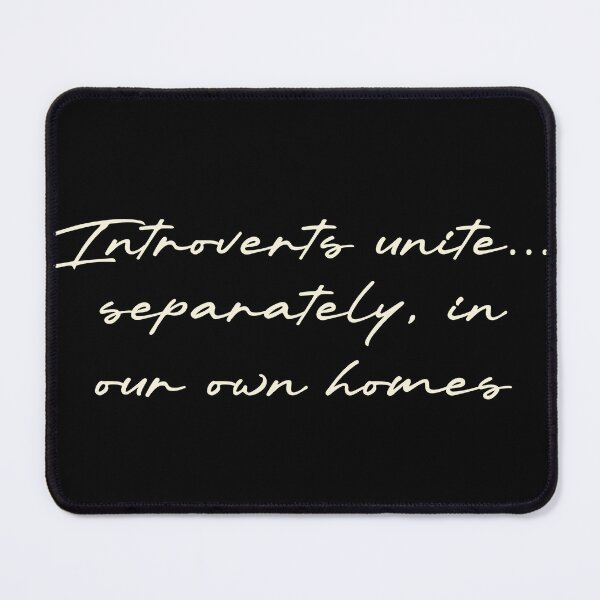 Item preview, Introverts unite… separately, in our own homes designed and sold by Ninjacatoff.