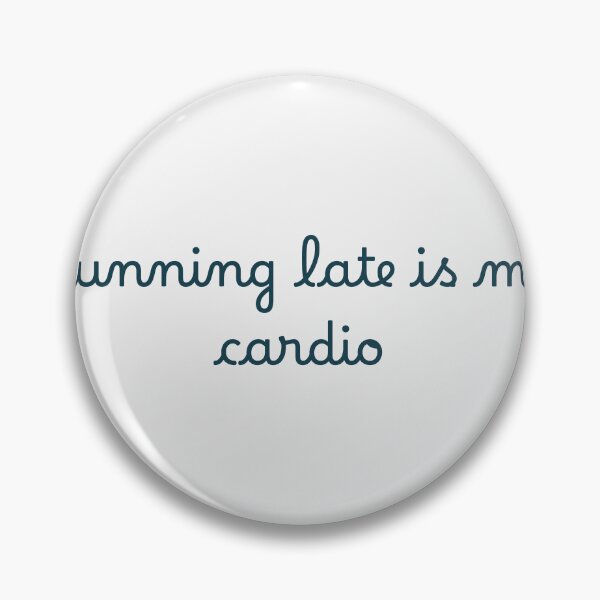 Item preview, Running late is my cardio designed and sold by Ninjacatoff.