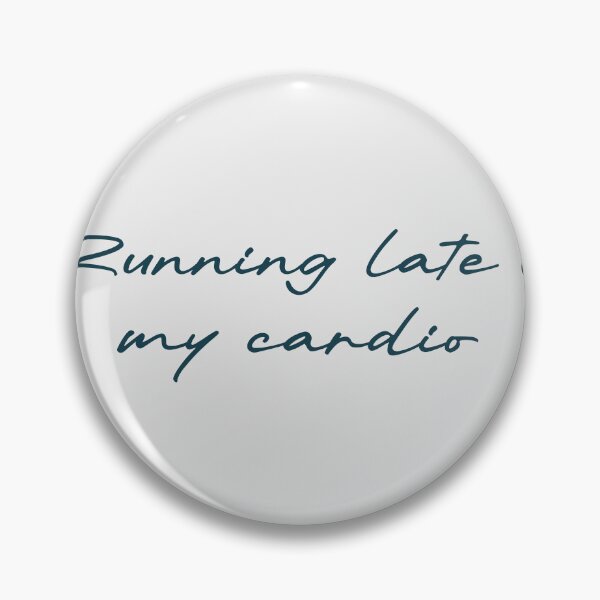 Item preview, Running late is my cardio designed and sold by Ninjacatoff.