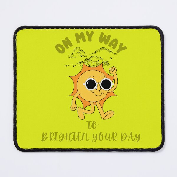 Item preview, On My Way To Brighten Your Day designed and sold by ULTRAMAX_DESIGN.