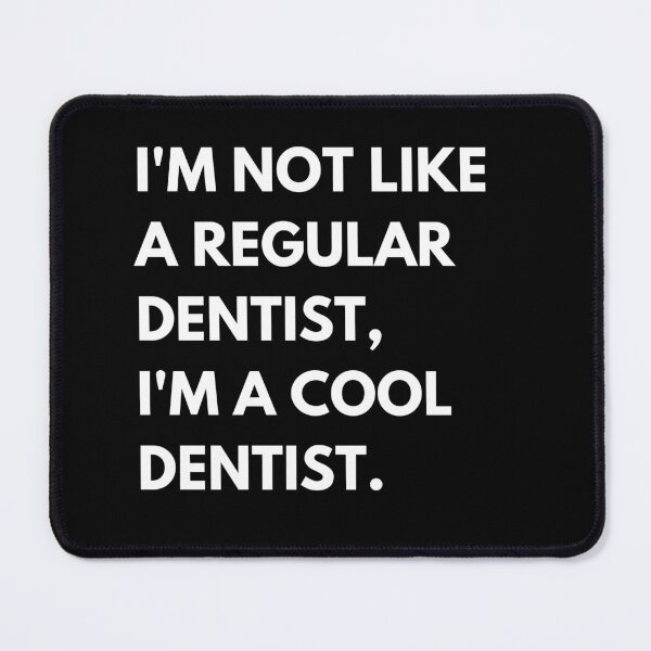 Item preview, I'm Not Like A Regular Dentist I'm A Cool Dentist Funny designed and sold by CuteLovelyDesigns.