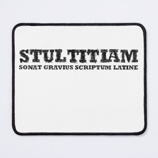 Item preview, stultitiam - serious idiotic latin quote designed and sold by BeJahMan.