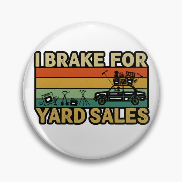 Item preview, I Brake for Yard Sales designed and sold by FitEnvy.
