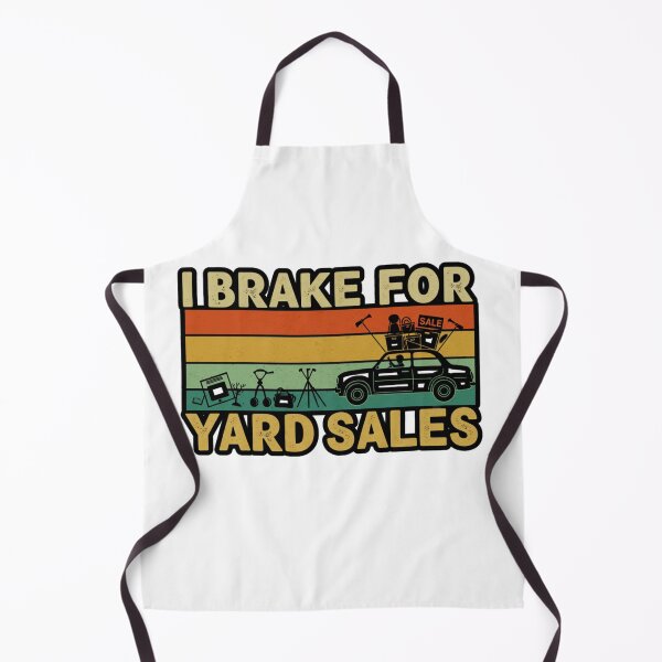 Item preview, I Brake for Yard Sales designed and sold by FitEnvy.