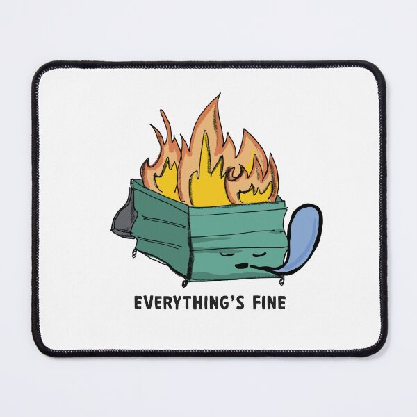 Item preview, Funny Dumpster Fire Everything's Is Fine designed and sold by JamesstDesign.