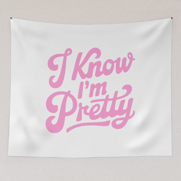 Item preview, I Know I'm Pretty! Funny Pink Girly designed and sold by PMCreative.
