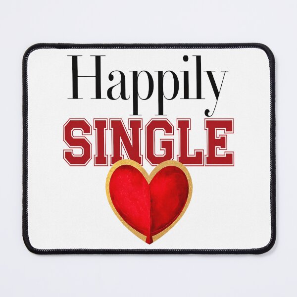 Item preview, Happily Single – Funny Relationship Status designed and sold by Taans-Creation.