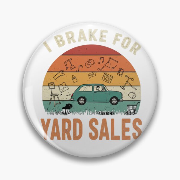 Item preview, I Brake for Yard Sales designed and sold by FitEnvy.