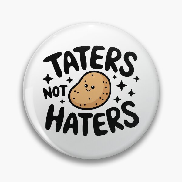 Item preview, Taters Not Haters! Funny Cute Potato Pun designed and sold by PMCreative.