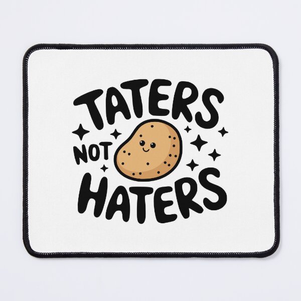 Item preview, Taters Not Haters! Funny Cute Potato Pun designed and sold by PMCreative.