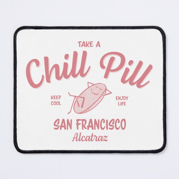 Item preview, Take a Chill Pill - San Francisco designed and sold by LostTravelersLab.