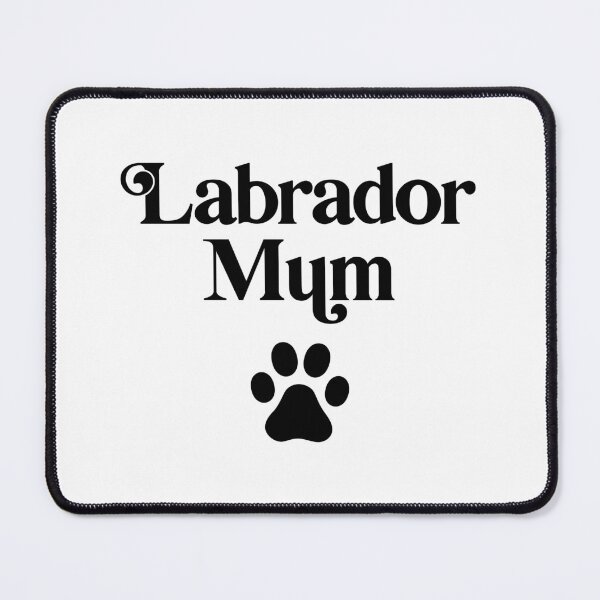 Item preview, Labrador Mum designed and sold by PaulSDesign.