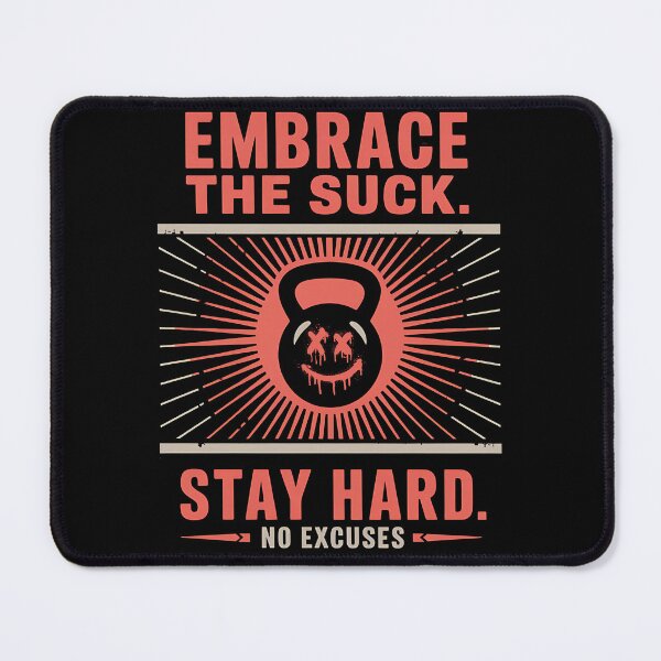 Item preview, Embrace the Suck – Stay Hard, No Excuses Motivational Design designed and sold by FocusedPatterns.