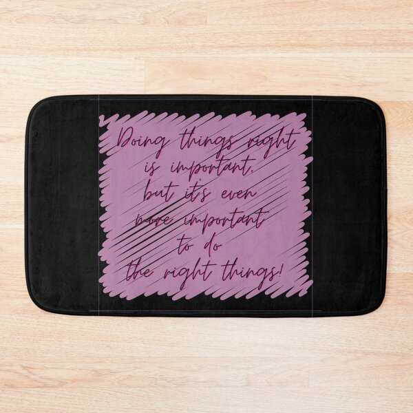 Item preview, Doing things right is important but it's even more important to do the right things designed and sold by Stefrait-7.