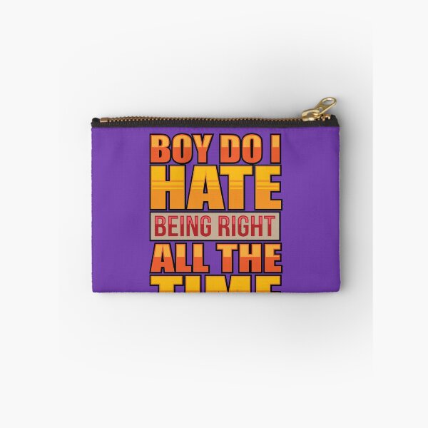 Item preview, Boy Do I Hate Being Right All The Time Gift Idea Men Women Kids designed and sold by itsagrind.