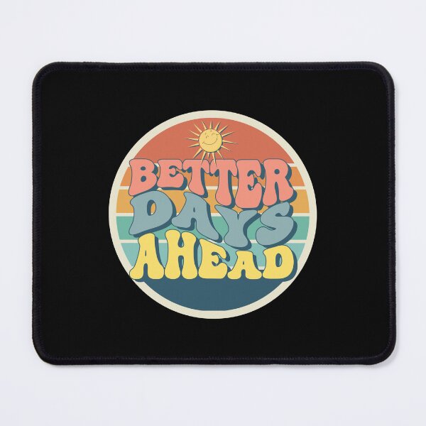 Item preview, Better Days Ahead Vintage Style designed and sold by PNGShop.