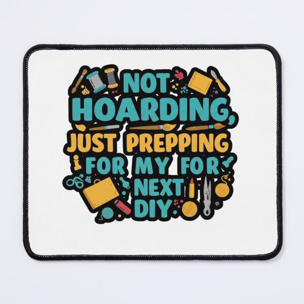 Item preview, Not Hoarding Just Prepping for my next diy designed and sold by FitEnvy.