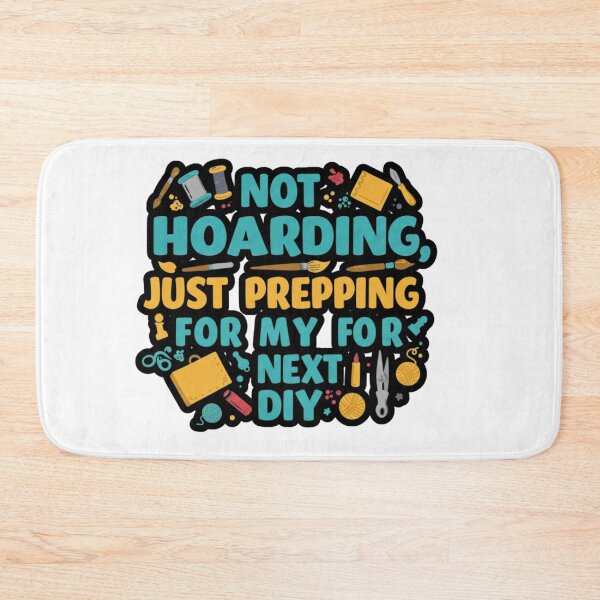 Item preview, Not Hoarding Just Prepping for my next diy designed and sold by FitEnvy.