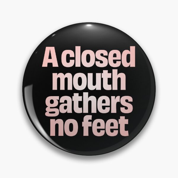 Item preview, A closed mouth gathers no feet. v.2 designed and sold by x1brett.