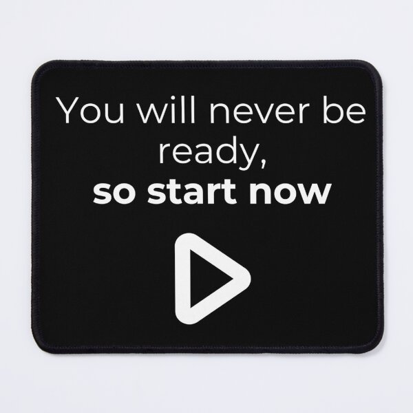 Item preview, You will never be ready, so start now. designed and sold by peter-4.