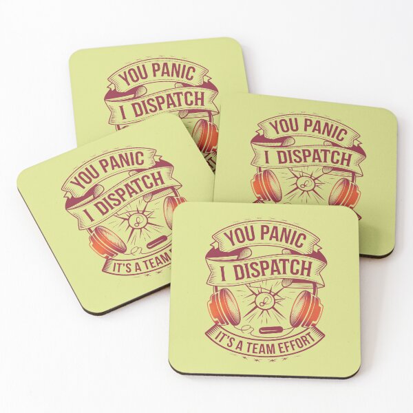 Item preview, Dispatcher humor, You panic I dispatch designed and sold by MadCatPrints.