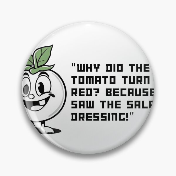 Item preview, Funny T-Shirt: "Why Did the Tomato Turn Red? Because It Saw the Salad Dressing!" designed and sold by Mercixai.