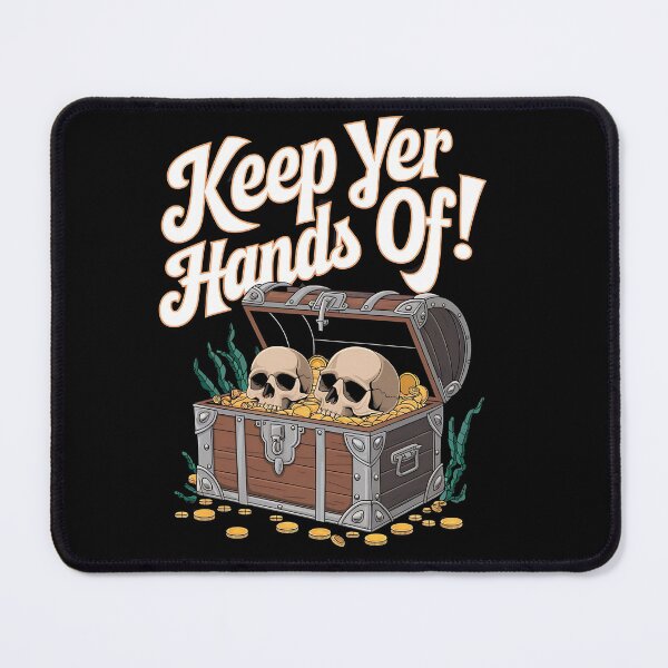 Item preview, Keep yer hands off - Pirate trading - A pirates life chose me - Always be a pirate - Pirates bay - Caribbean adventure - Pirates problems designed and sold by JansenGS.