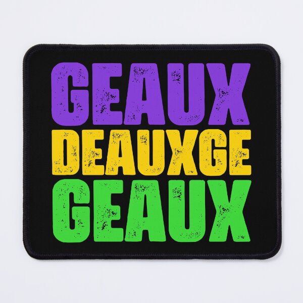 Item preview, Geaux Deauxge Geaux: Mardi Gras designed and sold by muskitt.