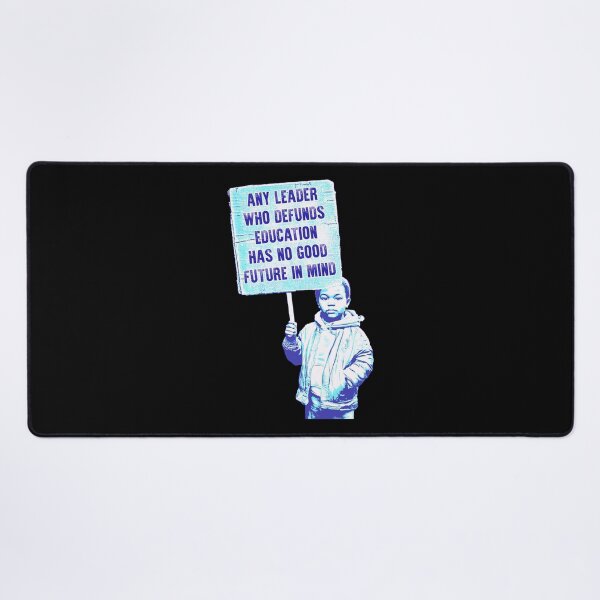 Item preview, Any Leader Who Defunds Education Has No Good Future In Mind designed and sold by Signs for Dark Times.