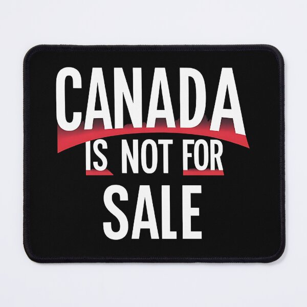 Item preview, Canada Is Not For Sale designed and sold by DomTeesHaven.