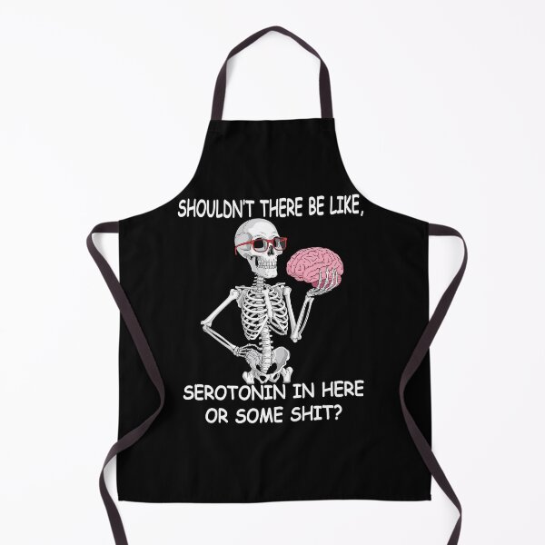 Item preview, Shouldn't There Be Like Serotonin In Here Or Some Shit designed and sold by Tiboga19.