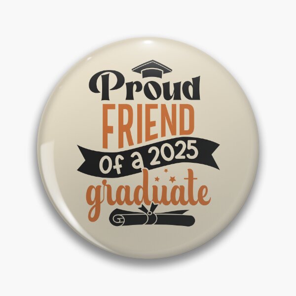 Item preview, Proud Friend Of A 2025 Graduate Family Member Graduation designed and sold by eclecTEEq.