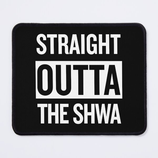 Item preview, Straight Outta The Shwa designed and sold by Signs for Dark Times.