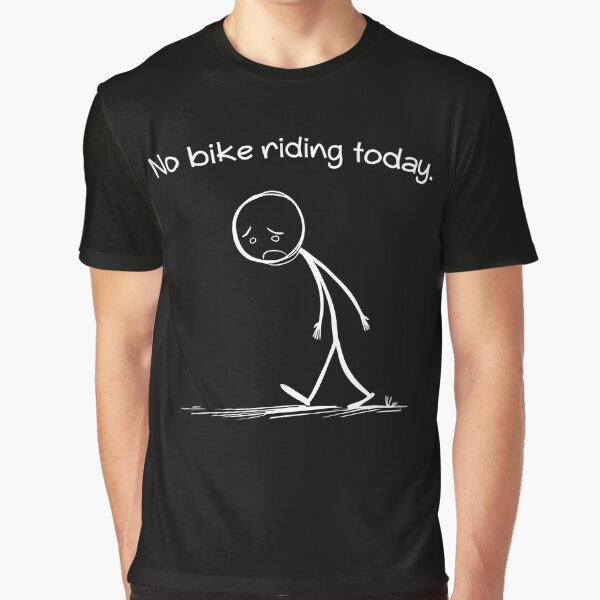 Item preview, No Bike Riding Today Funny Cyclist Humor Casual Wear designed and sold by AxelBrook.