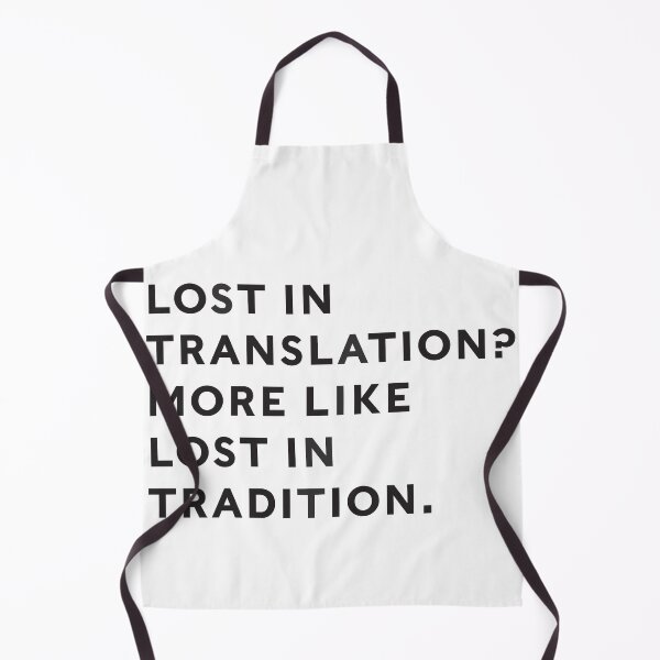 Item preview, Lost in Translation? More Like Lost in Tradition designed and sold by colourfind.