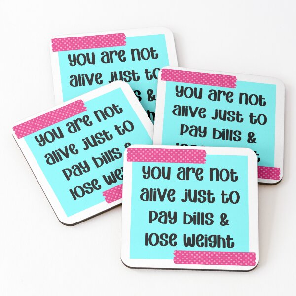 Item preview, You Are Not Alive Just To Pay Bills & Lose Weight designed and sold by Spike The Punch Design Co..