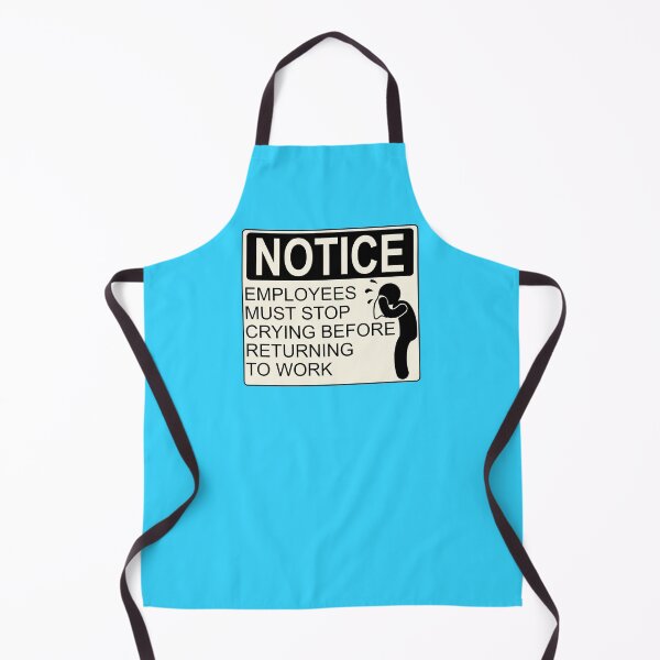 Item preview, Stop Crying Employees Notice designed and sold by aribluestein.