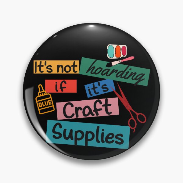 Item preview, It's not hoarding if it's craft supplies crafter Mother's Day funny quote designed and sold by LuxeComfortCo.