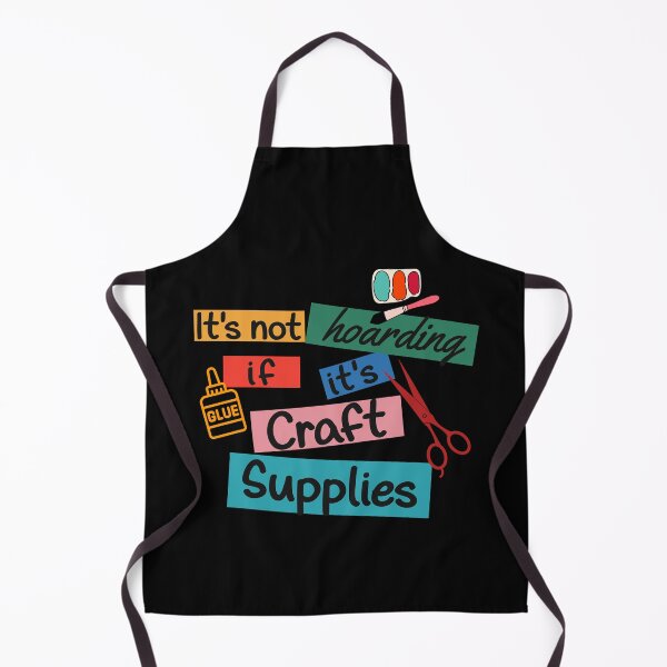 Item preview, It's not hoarding if it's craft supplies crafter Mother's Day funny quote designed and sold by LuxeComfortCo.