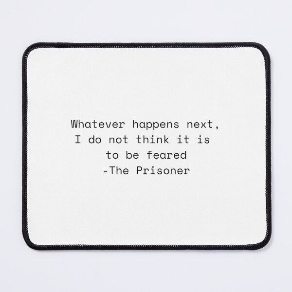 Item preview, The Prisoner Quote designed and sold by LichesBeTrippin.